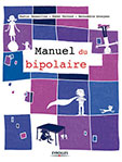 Le manuel du bipolaire